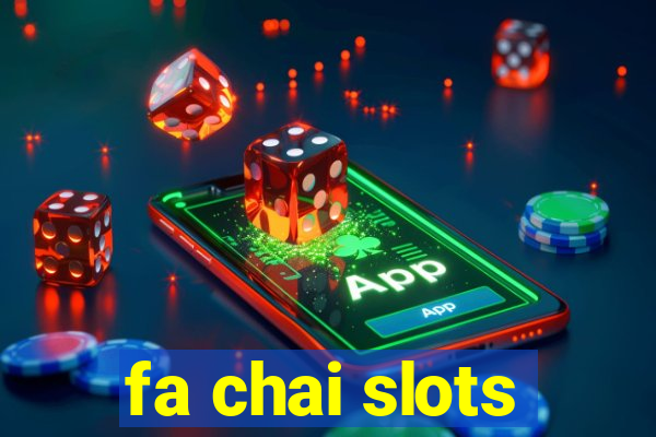 fa chai slots